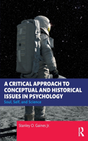 A Critical Approach to Conceptual and Historical Issues in Psychology