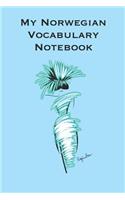 My Norwegian Vocabulary Notebook: Stylishly illustrated little notebook is the perfect accessory to accompany you on your journey throughout this diverse and beautiful country whist 