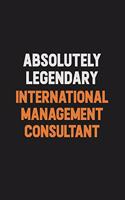 Absolutely Legendary International Management Consultant