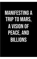 Manifesting A Trip To Mars A Vision Of Peace And Billions