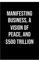 Manifesting Business A Vision Of Peace And 500 Trillion