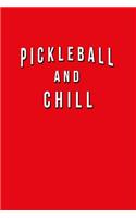 Pickleball And Chill