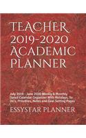 TEACHER 2019-2020 Academic Planner: July 2019 - June 2020 Weekly & Monthly Dated Calendar Organizer With Holidays, To-Do's, Priorities, Notes and Goal Setting Pages