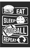 Eat Sleep Football Repeat