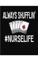 Always Shufflin' #Nurselife: 2020 Weekly Planning Notebook for Nurses
