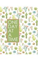 One Day at a Time - 18 Month Planner: Colorful Cactus Recovery Oriented Daily Weekly and Monthly Views with Notes and Dot Grid Journal Pages