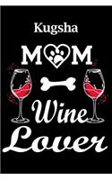 Kugsha Mom Wine Lover