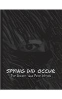 SPYING DID OCCUR Top Secret War From Within