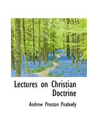 Lectures on Christian Doctrine