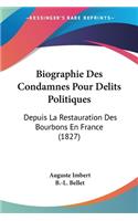 Biographie Des Condamnes Pour Delits Politiques
