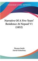 Narrative Of A Five Years' Residence At Nepaul V1 (1852): (English)