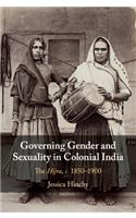 Governing Gender and Sexuality in Colonial India