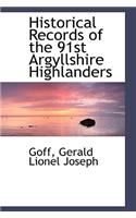 Historical Records of the 91st Argyllshire Highlanders