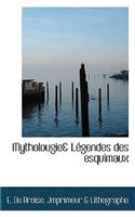 Mytholougie& L Gendes Des Esquimaux