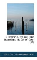 A Memoir of the REV. John Russell and His Out-Of-Door Life