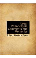 Legal Philadelphia Comments and Memories