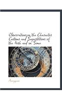 Observations on the Character Customs and Superstitions of the Irish and on Some