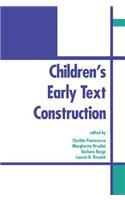 Children's Early Text Construction