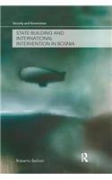 State Building and International Intervention in Bosnia