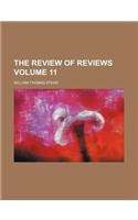 The Review of Reviews Volume 11