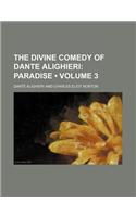 The Divine Comedy of Dante Alighieri (Volume 3); Paradise