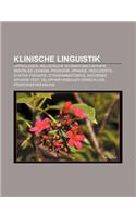 Klinische Linguistik: Lippenlesen, Melodische Intonationstherapie, Mentales Lexikon, Prosodie, Aphasie, Reduzierte-Syntax-Therapie