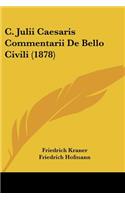 C. Julii Caesaris Commentarii De Bello Civili (1878)