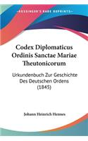 Codex Diplomaticus Ordinis Sanctae Mariae Theutonicorum