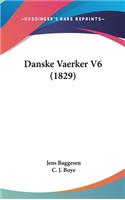 Danske Vaerker V6 (1829)