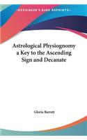 Astrological Physiognomy a Key to the Ascending Sign and Decanate