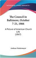 The Council in Baltimore, October 7-21, 1866