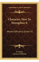 Character, How to Strengthen It