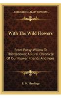 With the Wild Flowers