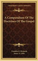 A Compendium Of The Doctrines Of The Gospel