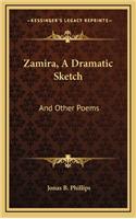 Zamira, a Dramatic Sketch
