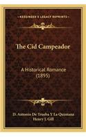 The Cid Campeador the Cid Campeador