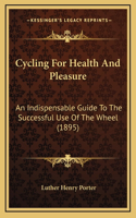 Cycling For Health And Pleasure