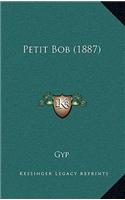 Petit Bob (1887)