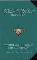 Poems of Twin Graduates of the College of New Jersey (1882)