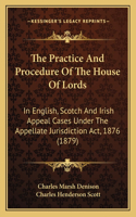 The Practice and Procedure of the House of Lords