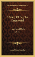 A Study Of Bagobo Ceremonial: Magic And Myth (1916)