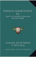 Indices Graecitatis V1: Quos in Singulos Oratores Atticos (1828)