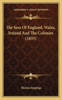 The Sees Of England, Wales, Ireland And The Colonies (1835)
