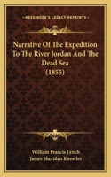 Narrative Of The Expedition To The River Jordan And The Dead Sea (1855)