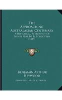 The Approaching Australasian Centenary