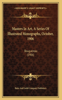 Masters In Art, A Series Of Illustrated Monographs, October, 1906: Bouguereau (1906)