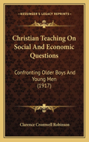 Christian Teaching On Social And Economic Questions