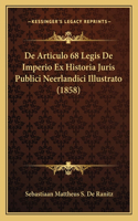 De Articulo 68 Legis De Imperio Ex Historia Juris Publici Neerlandici Illustrato (1858)