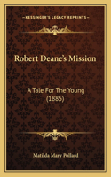 Robert Deane's Mission