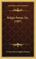 Religio Poetae, Etc. (1907): (English)
